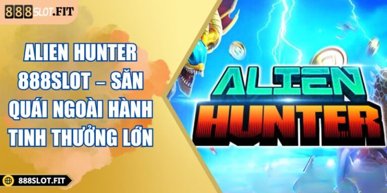 Alien Hunter 888SLOT