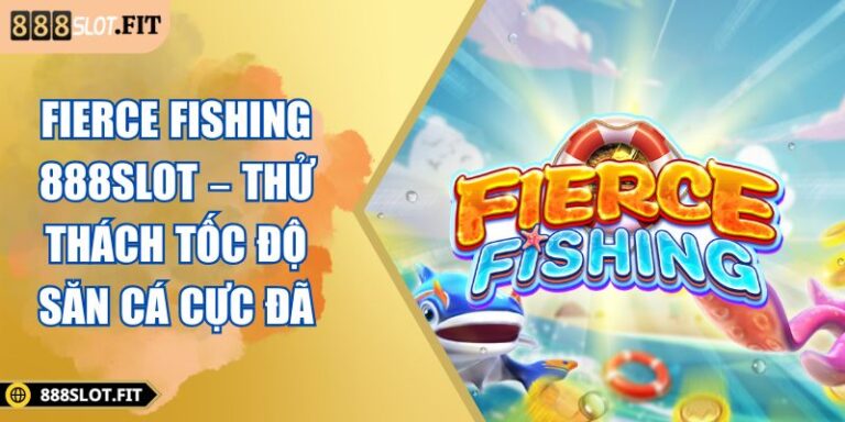 FIERCE FISHING 888SLOT