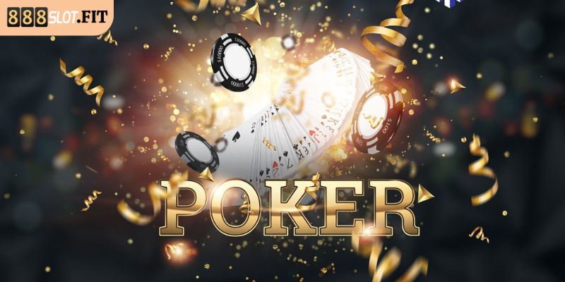 Đôi nét cơ bản về Poker 888SLOT
