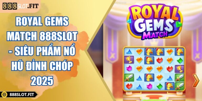 Royal Gems Match 888SLOT